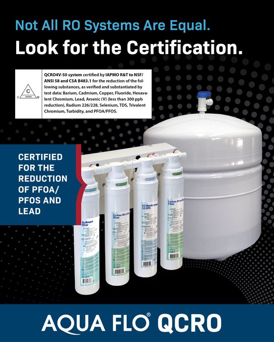 Aqua Flo QCRO certified by IAPMO R&T to NSF/ANSI 58 and CSA B483.1 for reduction of PFOA/PFOS, Lead, Barium, Cadmium, Copper, Fluoride, Chromium, Arsenic, Radium, Selenium, TDS, and Turbidity
